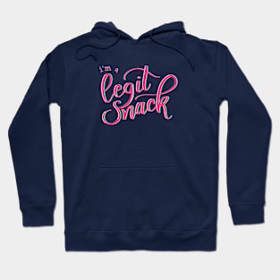 Legit snack Hoodie